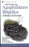 Field Guide To The Amphibians And Reptiles Of Britain And Europe (1st Edition)